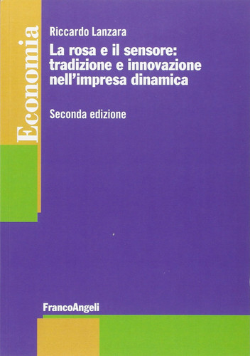 La rosa e il sensore: tradizione e innovazione nell'impresa dinamica
