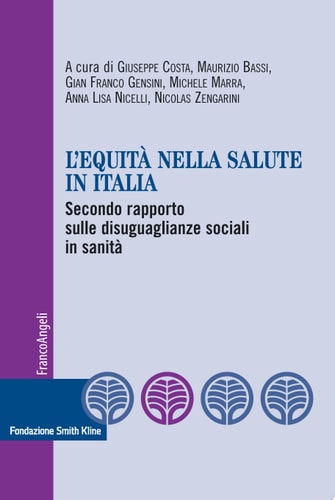 L'equità nella salute in Italia. Secondo rapporto sulle disuguaglianze sociali in sanità Secondo rapporto sulle disuguaglianze sociali in sanità