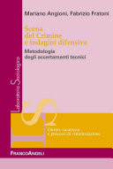 Scena del crimine e indagini difensive. Metodologia degli accertamenti tecnici Metodologia degli accertamenti tecnici