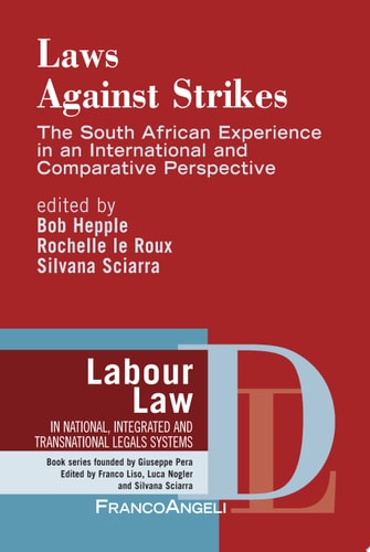 Laws Against Strikes: The South African Experience in an International and Comparative Perspective