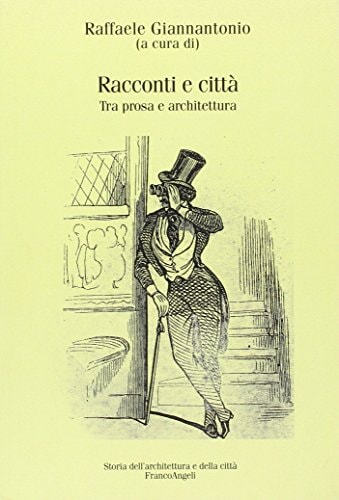 Racconti e città tra prosa e architettura