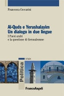 Al-Quds e Yerushalayim Un dialogo in due lingue. I Paesi arabi e la questione di Gerusalemme I Paesi arabi e la questione di Gerusalemme
