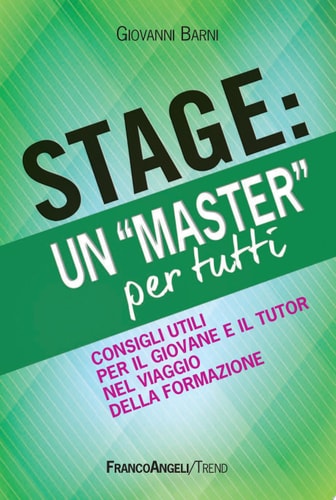 Stage: un "Master" per tutti. Consigli utili per il giovane e il tutor nel viaggio della formazione