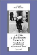 Lavoro e cittadinanza femminile Anna Kuliscioff e la prima legge sul lavoro delle donne