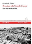Bresciani alla Grande Guerra Una storia nazionale