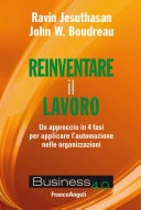Reinventare il lavoro Un approccio in 4 fasi per applicare l'automazione nelle organizzazioni