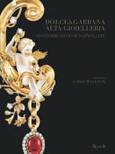 Dolce & Gabbana Alta Gioielleria Masterpieces of High Jewellery