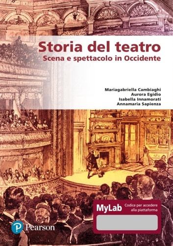 Storia del teatro. Scena e spettacolo in Occidente