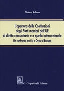 L'apertura delle Costituzioni degli Stati membri dell'UE al diritto comunitario ed a quello internazionale: un confronto tra Est ed Ovest d'Europa