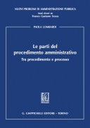 Le parti del procedimento amministrativo Tra procedimento e processo