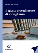Il 'giusto procedimento' di sorveglianza