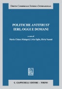 Politiche antitrust ieri, oggi e domani Atti del Convegno del 27 maggio 2016 - Università Cattolica del Sacro Cuore, Milano