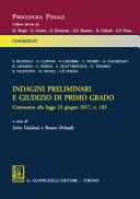 Indagini preliminari e giudizio di primo grado Commento alla legge 23 giugno 2017, n. 103