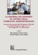 La riforma dei rapporti di lavoro nelle pubbliche amministrazioni Commento alle innovazioni della XVII legislatura (2013-2018) con particolare riferimento ai d.lgs. nn. 74 e 75 del 25 maggio 2017 (c.d. riforma Madia)
