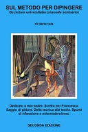 Sul metodo per dipingere. De pictura universitatae (manuale semiserio)