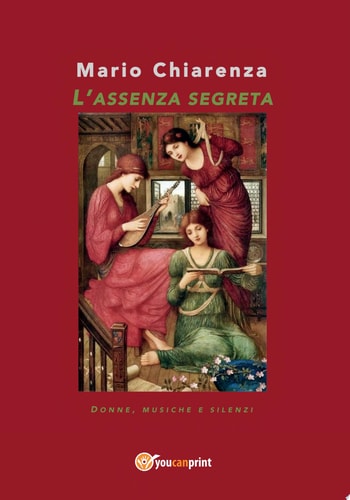 L'assenza segreta. Donne, musiche e silenzi