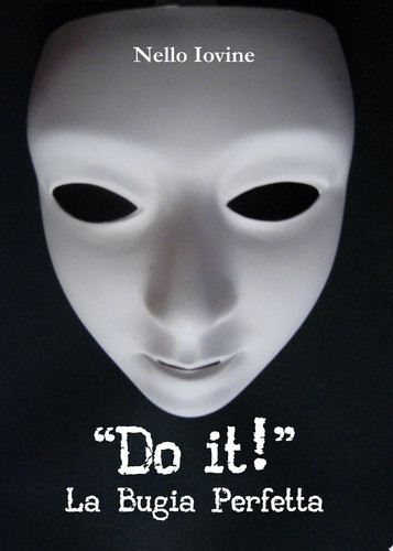 “Do it!” La Bugia Perfetta