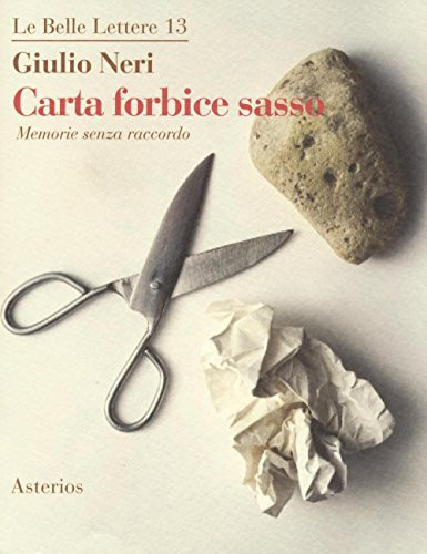 Carta, forbice, sasso memorie senza racconto