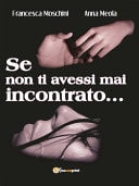Se non ti avessi mai incontrato...
