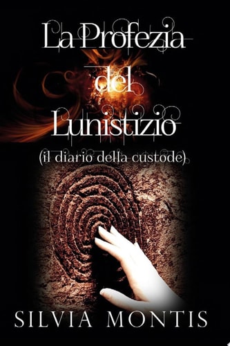 La Profezia del Lunistizio - Il diario della custode