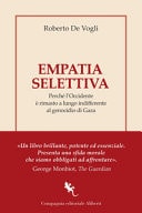 Empatia selettiva. Perché l'Occidente è rimasto a lungo indifferente al genocidio di Gaza