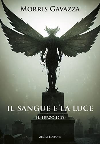 Il sangue e la luce. Il terzo dio