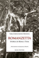 Romanzetta. Storia di Rosa e Tina