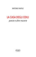 La casa degli edili. Poesie e altre macerie