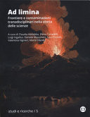 Ad limina. Frontiere e contaminazioni transdisciplinari nella storia delle scienze. Atti del Convegno nazionale della Società Italiana di Storia della Scienza (Catania, 30 maggio - 1 giugno 2022)