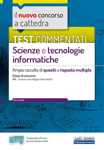 Test commentati Scienze e tecnologie informatiche: Ampia raccolta di quesiti a risposta multipla (Concorso a cattedra) (Italian Edition)