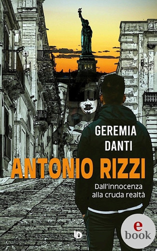 Antonio Rizzi Dall'innocenza alla cruda realtà