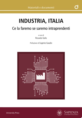 INDUSTRIA, ITALIA Ce la faremo se saremo intraprendenti
