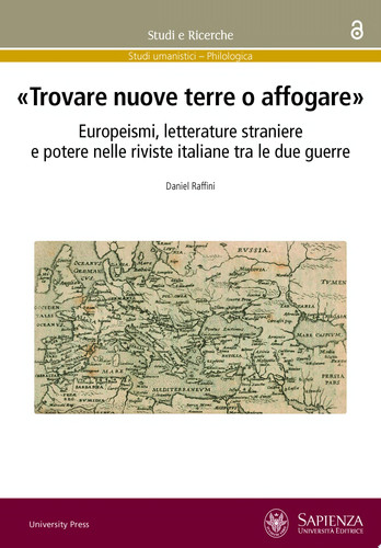 «Trovare nuove terre o affogare» Europeismi, letterature straniere e potere nelle riviste italiane tra le due guerre