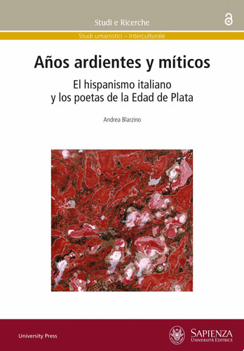Años ardientes y míticos El hispanismo italiano y los poetas de la Edad de Plata