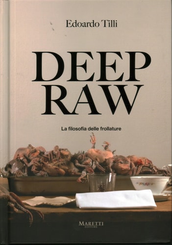 Deep Raw La Filosofia delle Frollature