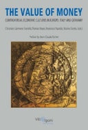 The Value of Money Controversial Economic Cultures in Europe : Italy and Germany