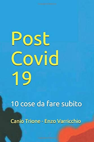 Post Covid 19: 10 cose da fare subito (Public Engagement) (Italian Edition)