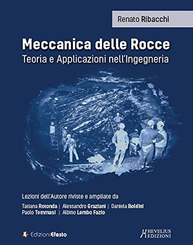 Meccanica delle rocce. Teoria e applicazioni nell'ingegneria