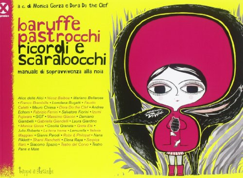 Baruffe pastrocchi ricordi e scarabocchi. Manuale di sopravvivenza alla noia