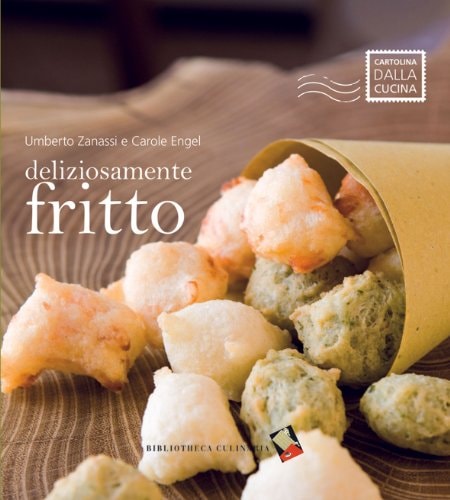 Deliziosamente fritto. Ediz. a colori