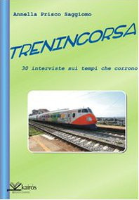 Trenincorsa. Trenta interviste sui tempi che corrono