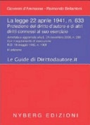 La Legge 22 aprile 1941 n. 633. Protezione del diritto d'autore e di altri diritti connessi al suo esercizio. Annotata e aggiornata alla L. 24 novembre 2006, n. 286