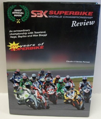 SBK Superbike The Official Review of the 2007 Season