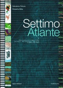 Settimo atlante dove si narra con immagini e carte, del territorio, dell'insediamento e della forma di Settimo San Pietro