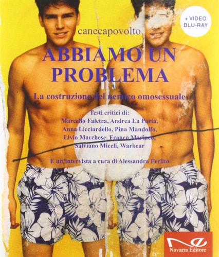 Abbiamo un problema. La costruzione del nemico omosessuale