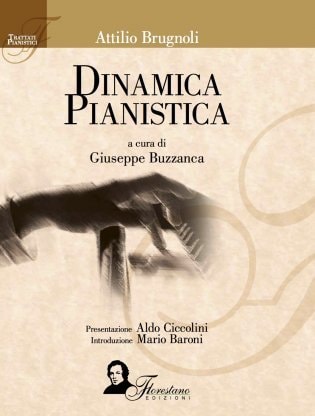 Dinamica pianistica trattato sull'insegnamento razionale del pianoforte e sulla motilità muscolare nei suoi aspetti pisco-fisiologici