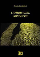 L'ombra del sospetto. Ediz. illustrata
