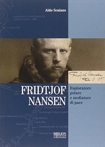 Fridtjof Nansen esploratore popolare e mediatore di pace
