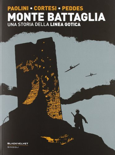 Monte Battaglia una storia della Linea gotica