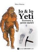 Io & lo Yeti. Terrore a 5000 metri